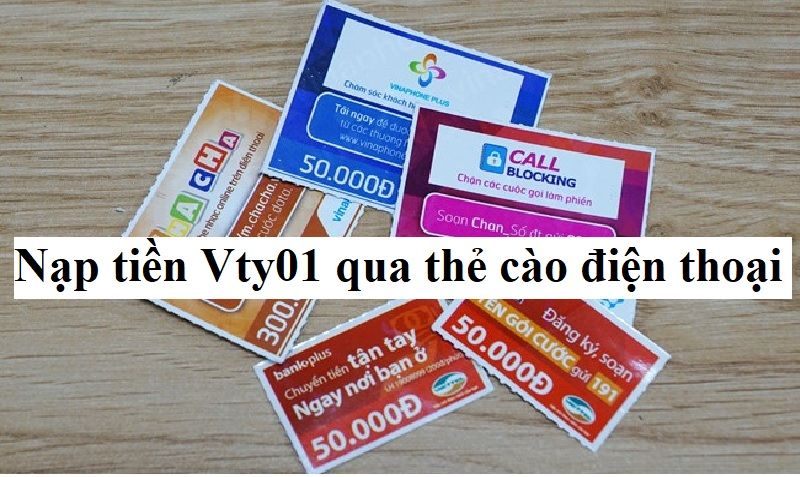 Một số câu hỏi liên quan đến nạp tiền Vty01